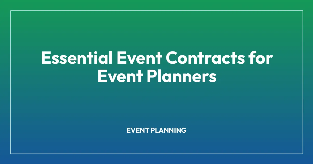 Essential Event Contracts for Event Planners