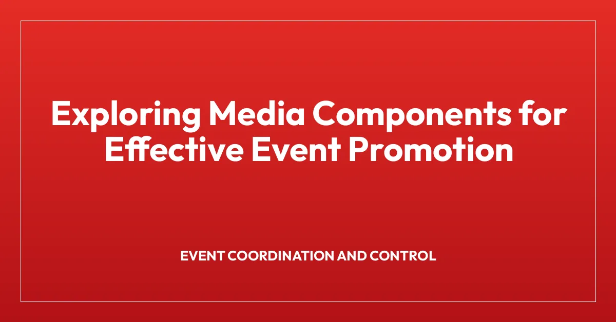 Exploring Media Components for Effective Event Promotion